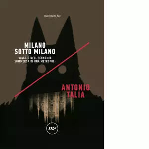 Milano sotto Milano di Antonio Talia