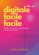 Digitale Facile Facile Capire la tecnologia a qualunque et da zero al Metavers