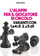 L’Alapin per il giocatore di circolo di Federico Manca, 2021, Youcanprint
