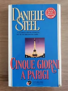 Cinque giorni a Parigi - D. Steel - Sperling - 2001 - AR