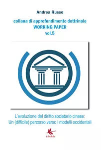 L’evoluzione del diritto societario cinese: Un difficile percorso verso i mode