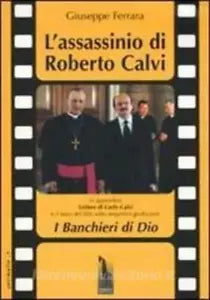 L’assassinio di Roberto Calvi di Giuseppe Ferrara, 2002, Massari Editore