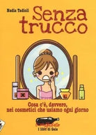 Senza trucco Cosa c