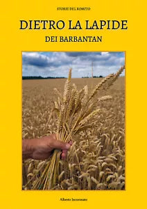 Dietro la lapide dei Barbantan di Alberto Incoronato, 2020, Youcanprint