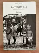 La tenda 144 - E. Rizzo - Ink Well edizioni - 2012 - AR