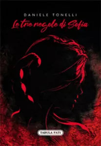 Le tre regole di Sofia di Daniele Tonelli, 2021, Tabula Fati