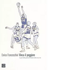 Vinca il peggiore La pi bella partita di basket della mia vita di Enrico Franc