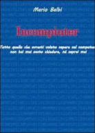 Incompiuter di Mario Balbi, 2011, Youcanprint