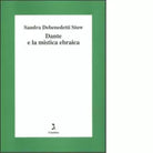 Dante e la mistica ebraica di Sandra Debenedetti Stow
