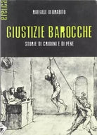 Giustizie barocche di Raffaele Morabito