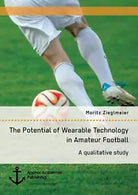 The Potential of Wearable Technology in Amateur Football