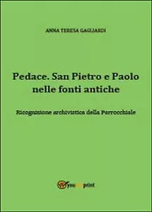 Pedace. San Pietro e Paolo nelle fonti antiche - Anna T. Gagliardi, 2014