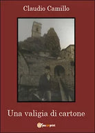 Una valigia di cartone. Un viaggio nel passato e nel presente della comunita...