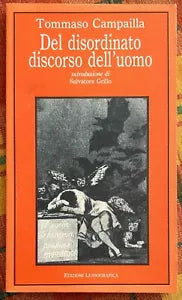 Del disordinato discorso dell uomo di Tommaso Campailla