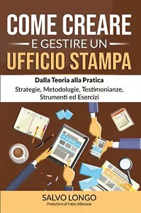 Come creare e gestire un ufficio stampa di Salvo Longo, 2021, Youcanprint