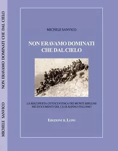 Non eravamo dominati che dal cielo La riscoperta ottocentesca dei Monti Sibill