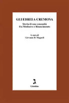 Gli ebrei a Cremona di Magnoli G B