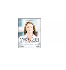 Mindfulness Della Vita Quotidiana - Pietro Spagnulo, 2014, Goware