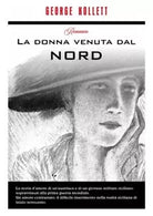 La donna venuta dal nord di George Kollet