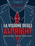 La visione degli alt-right secondo Steve Bannon, M. Mancini, 2017, Goware