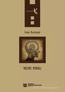 Valori morali di Fabio Bortolotti