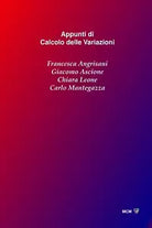 Appunti Di Calcolo Delle Variazioni di Francesca Angrisani Giacomo Ascione Chi