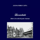 Leonardeschi Allievi ed eredi del genio vinciano di Alessandro Cappa