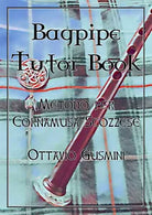 Bagpipe tutor book. Metodo per cornamusa scozzese di Ottavio Gusmini, 2018, Yo