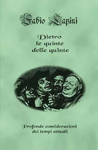 Dietro le quinte delle quinte Raccolta di scritti 2020