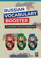 Russian Vocabulary Booster A Complete Course for Beginners Russian Language Vi