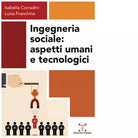 Ingegneria sociale Aspetti umani e tecnologici di Isabella Corradini
