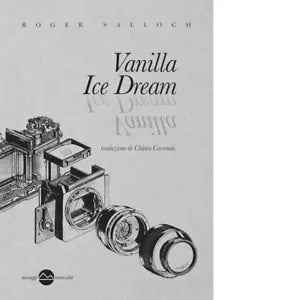 Vanilla ice dream Nuova ediz di Roger Salloch