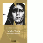 Madre Terra di Chiara Marchelli