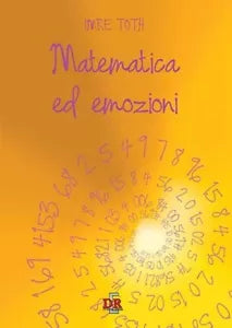 Matematica ed emozioni di Imre Toth
