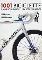 1001 biciclette I migliori modelli di ieri e di oggi
