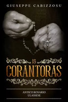 Is Corantoras Antico Rosario Ulassese di Giuseppe Cabizzosu