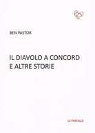 Il diavolo a Concord e altre storie di Ben Pastor, 2017, Edizioni Le Farfalle