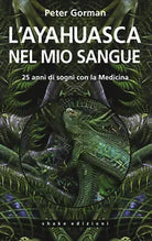 L ayahuasca nel mio sangue