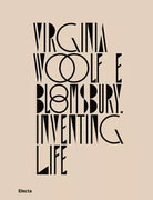 Virginia Woolf e Bloomsbury Inventing life