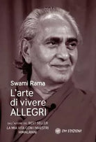 L’arte di vivere ALLEGRI di Swami Rama, 2021, Om Edizioni