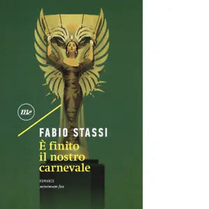 finito il nostro carnevale di Fabio Stassi