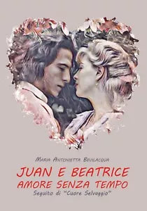 Juan e Beatrice di Maria Antonietta Bevilacqua, 2017, Youcanprint