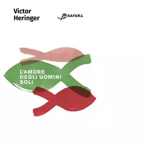 L amore degli uomini soli Libro di Victor Heringer