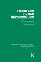 Ethics and Human Reproduction