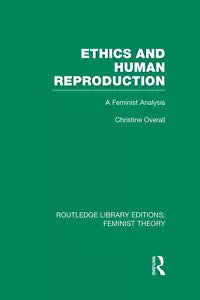 Ethics and Human Reproduction