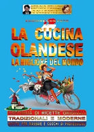 La cucina olandese - La migliore del mondo, Sergio Felleti, 2016, Youcanprint