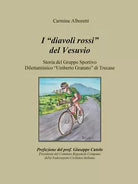 I diavoli rossi del Vesuvio - Carmine Alboretti, 2016, Youcanprint