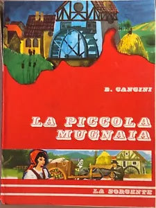 La piccola mugnaia di B.Cangini, 1967, La sorgente