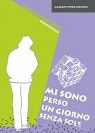 Mi sono perso un giorno senza sole di Grazia Spizzichino, 2020, Youcanprint