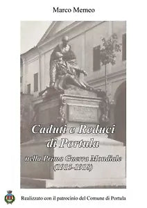 Caduti e Reduci di Portula durante la prima guerra mondiale 1915-1918